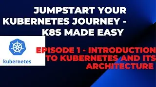 Day-1 | KUBERNETES MADE EASY | INTRODUCTION TO KUBERNETES AND ITS ARCHITECTURE| #k8s #kubernetes
