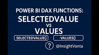 Power BI Dax functions: SELECTEDVALUE vs VALUES in DAX 