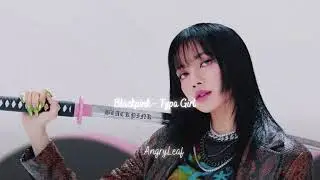 Blackpink - Typa Girl {slowed + reverb}