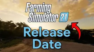 When is FS 21 coming out? - Farming Simulator 21 Release Date | News