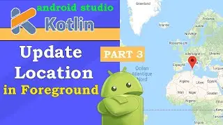 Google Map - Part3:  Request location updates every 2 seconds in foreground [ android tutorial ]