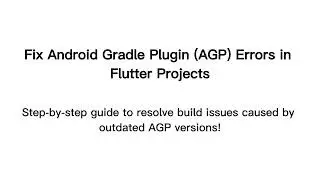 How to Fix Android Gradle Plugin Errors in Flutter | Step-by-Step Tutorial