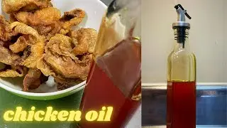 HOW TO MAKE CHICKEN OIL