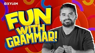 Fun With Grammar! | Xylem Class 8