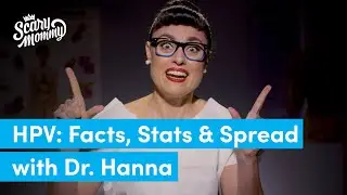 HPV (Human Papillomavirus): Everything You Need To Know | Madge the Vag | Scary Mommy