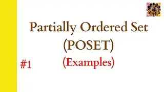 1. Partially Ordered Set || Poset || Examples of Poset || Examples of not Posets || 