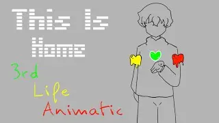 “This Is Home” 3rd life Animatic