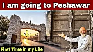 I am going to Peshawar first time in my life/ one day trip to Peshawar/ iftikhar Ahmed usmani/ kpk