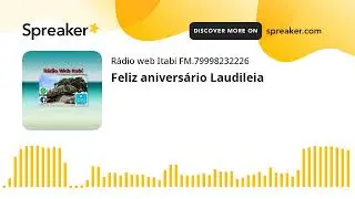 Feliz aniversário Laudileia (feito com Spreaker)