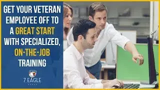 Hiring Military Veterans | On-the-Job Training | 7 Eagle Group