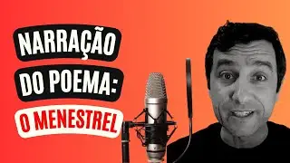 Leitura do Poema O Menestrel