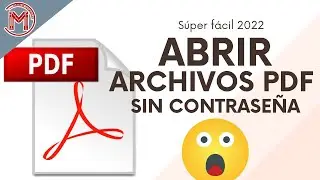 ✅🔓CÓMO ABRIR  Y EDITAR ARCHIVOS  PDF PROTEGIDOS CON CONTRASEÑA SIN SABERLA| MUY FACIL 2022✅😱