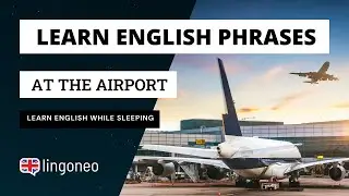 Essential Phrases: At the Airport - Learn English & Relax