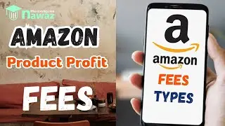 Amazon Product Profit Calculator || Understanding 3 Types of Amazon Fees @nawazmentorship