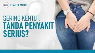 Penyebab Sering Kembung dan Buang Angin, Bahayakah? | Hidup Sehat tvOne