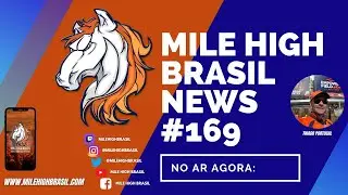 MHBr News #169 - DE 21/07 A 26/07 - INÍCIO TRAINING CAMP, ENTREVISTA PAYTON E ATLETAS E MUITO MAIS!