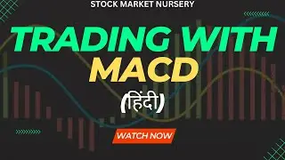 Trading with MACD | Modified Trading Strategy using MACD | Explained in Hindi