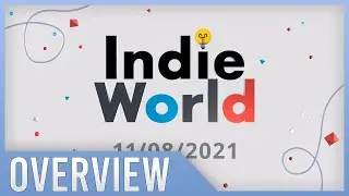 Let's take a look at that Indie World Presentation! (11/08/2021)