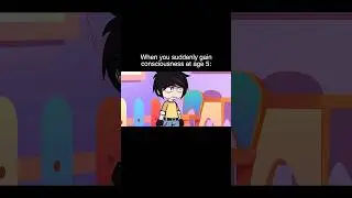 Gacha Life Reacts To: Suddenly Gaining Consciousness At Age 5 😭
