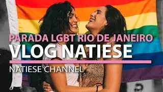 VLOG NATIESE # 3 - PARADE LGBT RJ