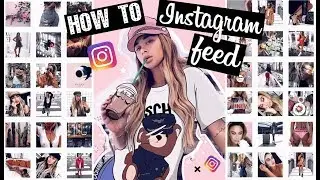 Instagram feed tips - How to have an aesthetic Instagram theme!