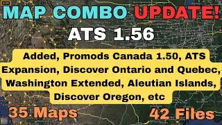 ATS 1.56 MAP COMBO UPDATE! Added Promods Canada, ATS Expansion, Discover Ontario & Quebec, Aleutian.