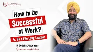 Tips & Trick to be Successful at #Workplace | Be a life Long Learner | Gursimran Singh Oberoi | #IPB