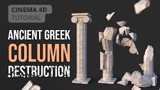 Cinema 4d Tutorial: Ancient Greek column destruction