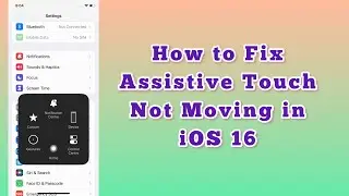 Assistive Touch Not Moving on iPhone after iOS 16