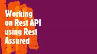Working with real time public Rest API using Rest Assured | Coders Camp