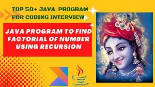 Java program to find factorial of number using recursion || 50+ Java  Programs  For Coding Interview