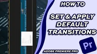 How to Set and Apply Default Transitions in Adobe Premiere Pro