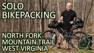 Solo BIKEpacking North Fork Mountain Trail, WV