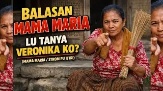 MAMA MARIA AKHIRNYA MENJAWAB 😳 LU TANYA VERONIKA KO ? ‼️ VIRAL TIKTOK 2026 | LAGU TIMUR VIRAL