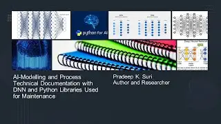 AI-Modelling and Process Technical Documentation with DNN and Python Libraries Used for Maintenance
