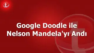 Google Doodle ile Nelson Mandela'yı Andı - Teknolojin.com