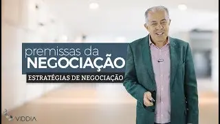Premissas para uma negociação eficaz