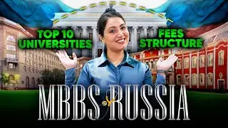 MBBS IN RUSSIA 2026 : Top 10 Universities with Fee Structure for Indian Students