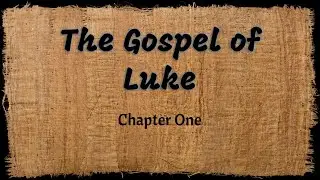 The Gospel of Luke - Chapter 1