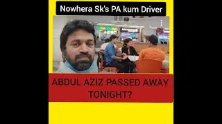 HEERA GOLD LIVE LATEST UPDATE ABDUL AZIZ NOWHERA SK'S PA KUM DRIVER PASSED AWAY|| HUSBAND OF ANEESA|