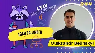 Lviv JavaClub [Event 344] Load balancer by Oleksandr Belinskyi