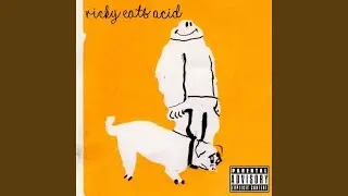 Ricky Eats Acid
