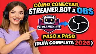 Cómo conectar Streamer.bot a OBS paso a paso (Guía Completa 2026)