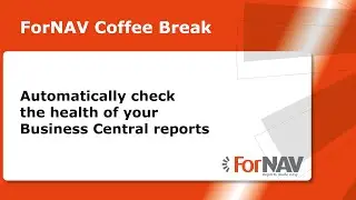 Automatically check the health of your Business Central reports