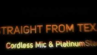 Straight From Texas (Teaser) - Cordless Mic & PlatinumStar