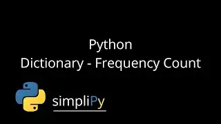 Python - Frequency Count [Dictionary]