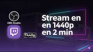 1440p sur Twitch en 2 min sur OBS