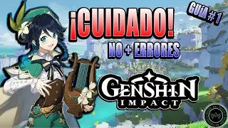 GENSHIN IMPACT: OJO NO HAGAS ESTO/cuidate de estos errores/