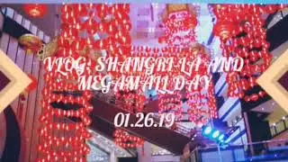 VLOG: Shangri-la and Megamall Day 01.26.2019