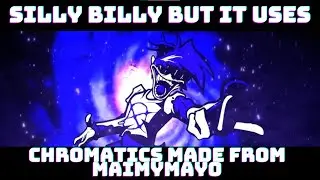 Silly Billy But it uses chromatic scales made from MaimyMayo's Lyrical Video